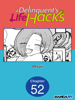 cover image of A Delinquent's Life Hacks, Chapter 52